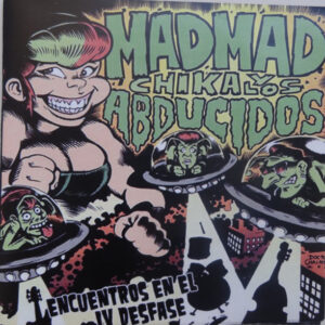 Mad Mad Chika y Los Abducidos - Encuentros En El IV Desfase (CD) (Near Mint (NM or M-))