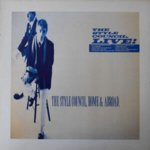 The Style Council - Home & Abroad - The Style Council, Live!