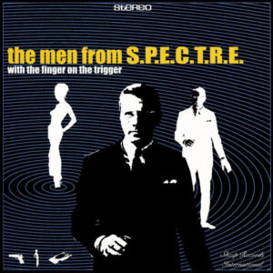 The Men From S.P.E.C.T.R.E. - With The Finger On The Trigger