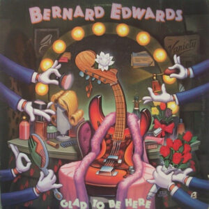 Bernard Edwards - Glad To Be Here