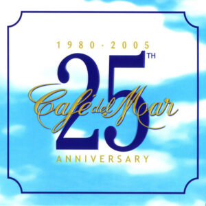 Various - Café Del Mar - 25th Anniversary (1980-2005)