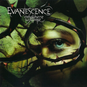 Evanescence - Anywhere But Home