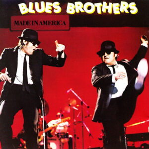The Blues Brothers - Made In America