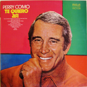 Perry Como - Te Quiero Asi