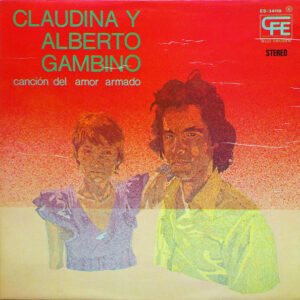 Claudina y Alberto Gambino - Canción Del Amor Armado