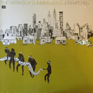 Joni Mitchell - The Hissing Of Summer Lawns