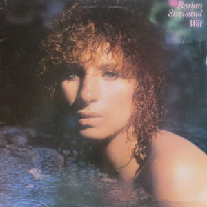 Barbra Streisand - Wet