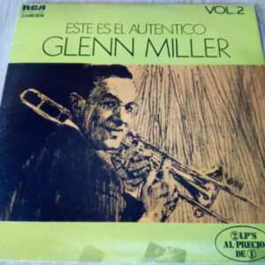 Glenn Miller - Este Es El Auténtico Glenn Miller (Vol. 2)