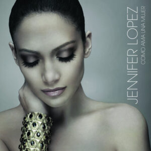 Jennifer Lopez - Como Ama Una Mujer