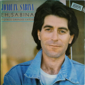 Joaquín Sabina - Eh, Sabina Y Otros Grandes Exitos