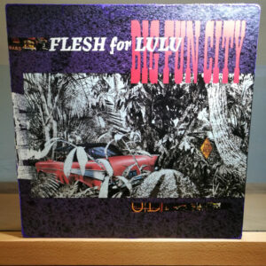 Flesh For Lulu - Big Fun City