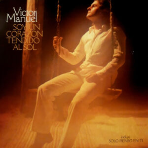 Víctor Manuel - Soy Un Corazon Tendido Al Sol