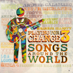 Playing For Change - Playing For Change 3 - Songs Around The World