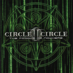 Circle II Circle - The Middle Of Nowhere