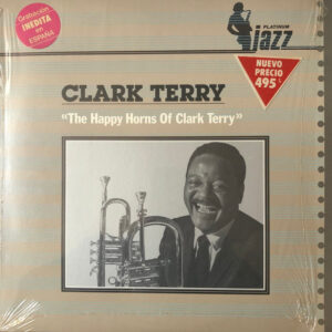 Clark Terry - The Happy Horns Of Clark Terry