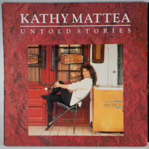 Kathy Mattea - Untold Stories