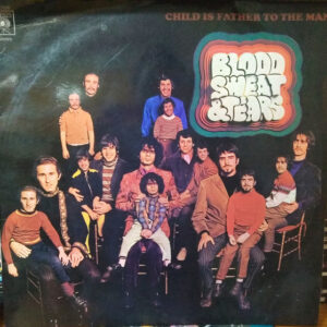 Blood, Sweat And Tears - Child Is Father To The Man