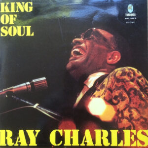 Ray Charles - King Of Soul