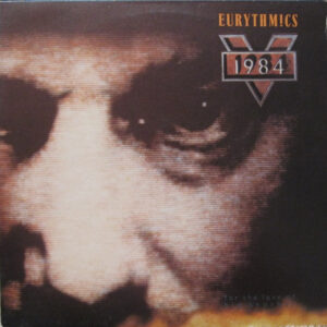 Eurythmics - 1984 (For The Love Of Big Brother)
