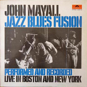 John Mayall - Jazz Blues Fusion