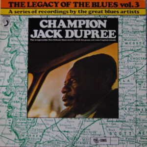 Champion Jack Dupree - The Legacy Of The Blues Vol. 3