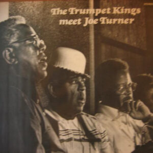 The Trumpet Kings - The Trumpet Kings Meet Joe Turner