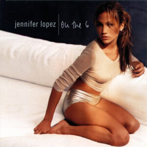 Jennifer Lopez - On The 6