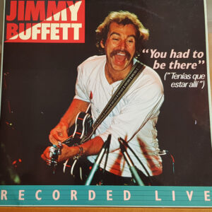 Jimmy Buffett - "You Had To Be There = Tenías Que Estar Allí" - Recorded Live