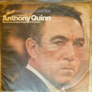 Anthony Quinn - In My Own Way...I Love You