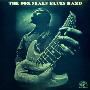 The Son Seals Blues Band - The Son Seals Blues Band