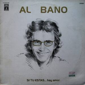 Al Bano Carrisi - Si Tu Estas... Hay Amor