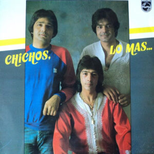 Los Chichos - Lo Mas...