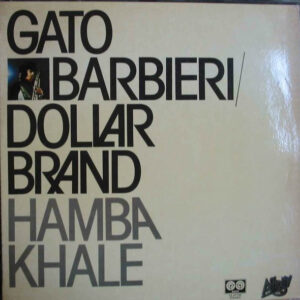 Gato Barbieri - Hamba Khale