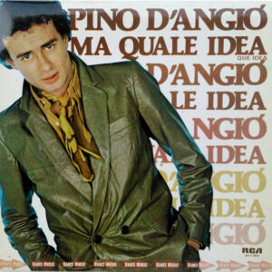 Pino D'Angiò - Ma Quale Idea (Qué Idea)