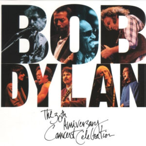 Bob Dylan - The 30th Anniversary Concert Celebration