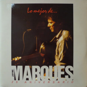 Jayme Marques - Lo Mejor De ... (25 Aniversario)