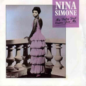 Nina Simone - My Baby Just Cares For Me