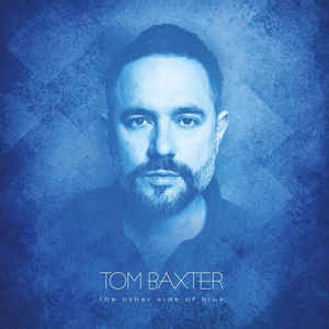 Tom Baxter - The Other Side of Blue