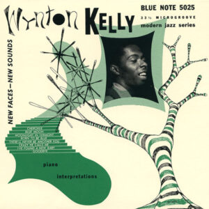Wynton Kelly Trio - New Faces – New Sounds: Wynton Kelly Piano Interpretations