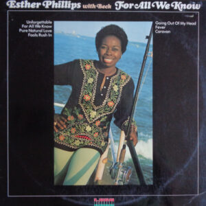 Esther Phillips - For All We Know