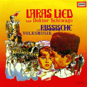 Das Cinema Stage Orchestra - Laras Lied Aus "Doktor Schiwago" Und Russische Volksmusik