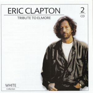 Eric Clapton - White Collection - Tribute To Elmore