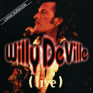 Willy DeVille - (Live)