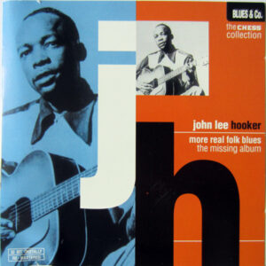 John Lee Hooker - More Real Folk Blues (The Missing Album)