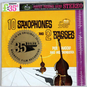 Pete Rugolo Orchestra - 10 Saxophones And 2 Basses