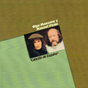 Olga Manzano Y Manuel Picón - Canción De Esquina