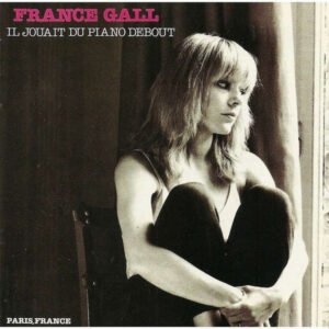 France Gall - Paris, France (Il Jouait Du Piano Debout)