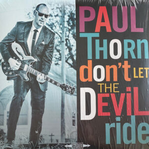 Paul Thorn - Don't Let The Devil Ride