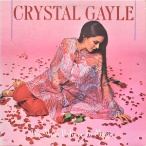Crystal Gayle - We Must Believe In Magic