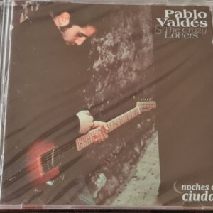 Pablo Valdés & the Crazy Lovers - Noches de Ciudad